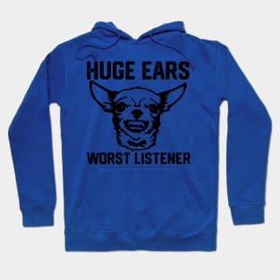 HUGE  EARS WORST LISTENER Hoodie
